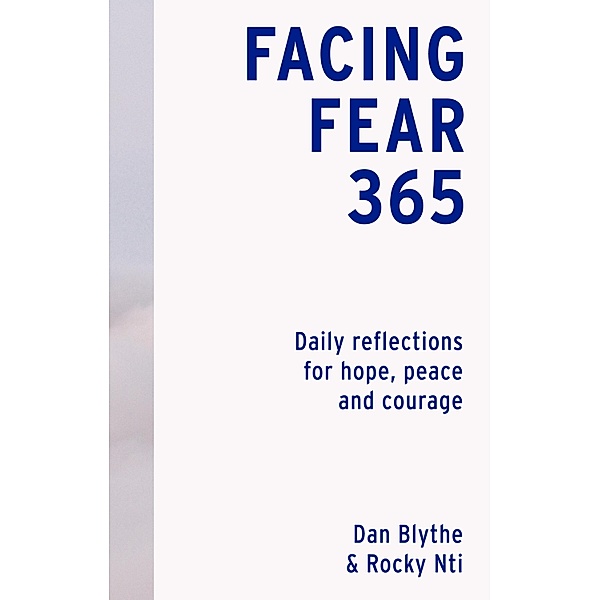 Facing Fear 365, Dan Blythe, Rocky Nti