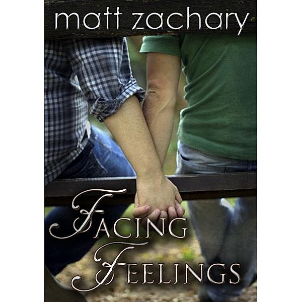 Facing Feelings (The Elliott Chronicles, #3), Matt Zachary