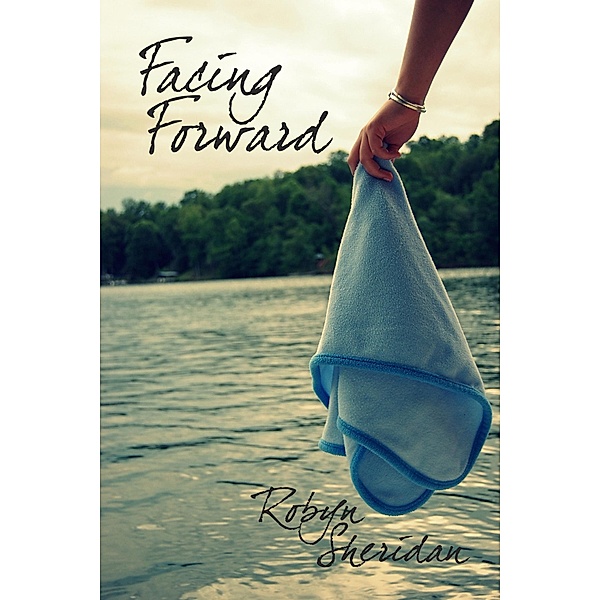 Facing Forward, Robyn Sheridan