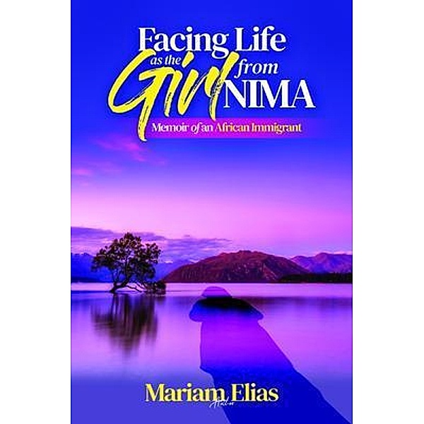 Facing Life as the Girl from Nima, Mariam Elias
