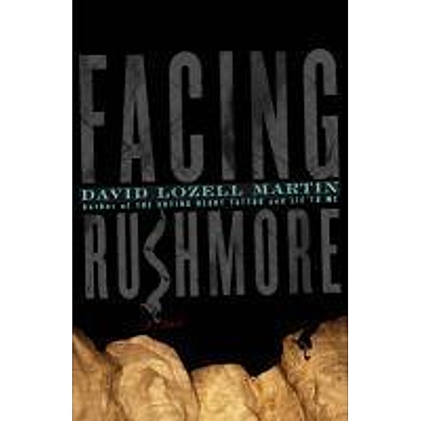 Facing Rushmore, David Lozell Martin