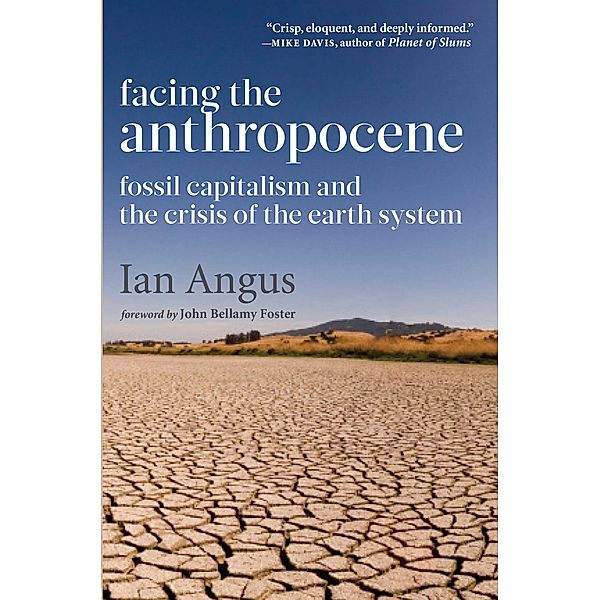 Facing the Anthropocene, Ian Angus