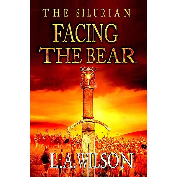 Facing the Bear (The Silurian, #5), L. A. Wilson