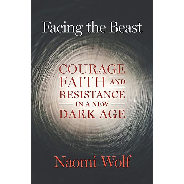 Facing the Beast, Naomi Wolf