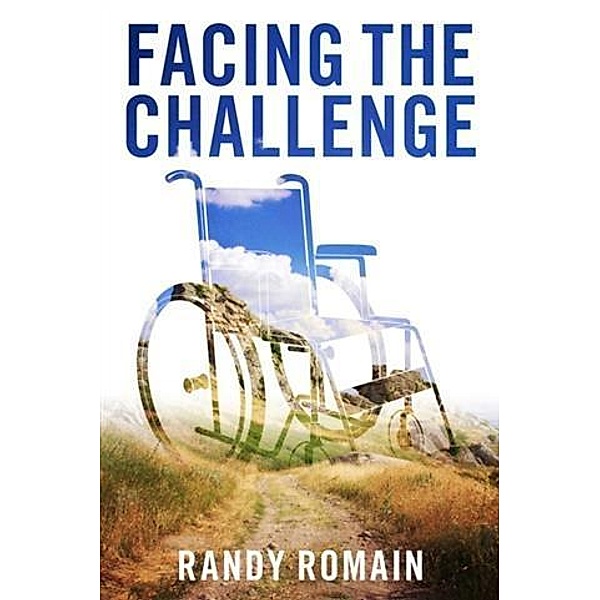 Facing the Challenge, Randy Romain