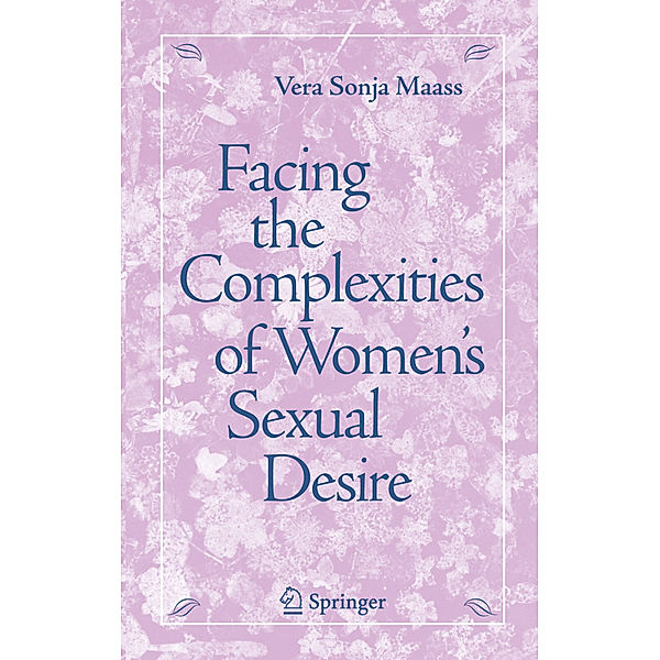 Facing the Complexities of Women's Sexual Desire, Vera S. Maass