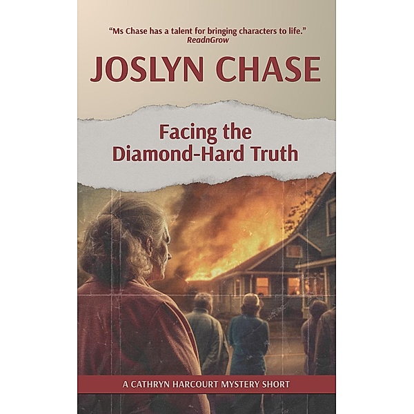 Facing the Diamond-Hard Truth (Cathryn Harcourt Mysteries, #3) / Cathryn Harcourt Mysteries, Joslyn Chase