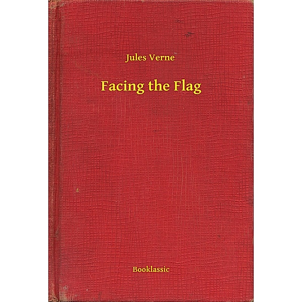 Facing the Flag, Jules Verne