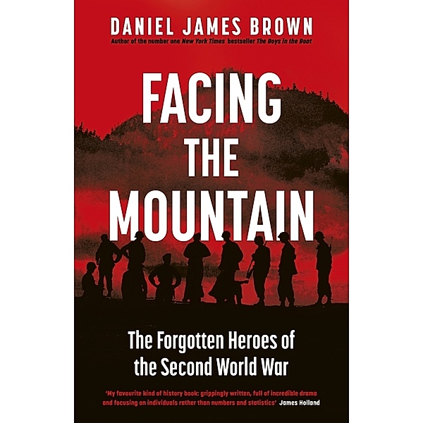 Facing The Mountain, Daniel James Brown