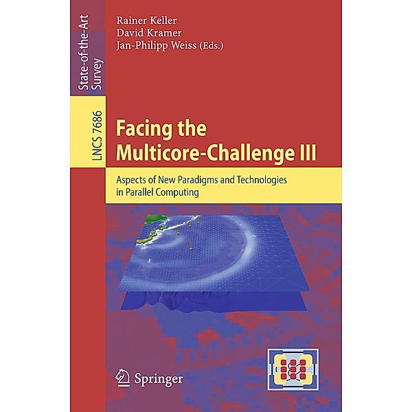 Facing the Multicore-Challenge III / Lecture Notes in Computer Science Bd.7686