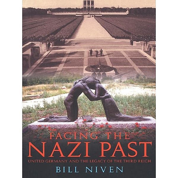 Facing the Nazi Past, Bill Niven