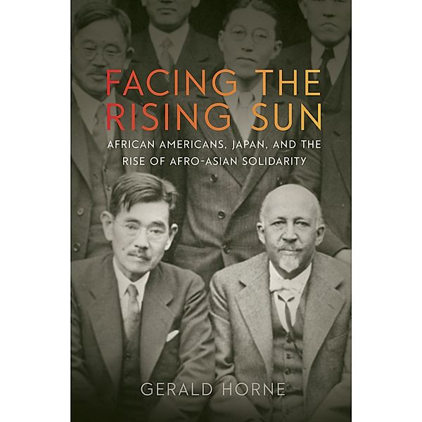 Facing the Rising Sun, Gerald Horne