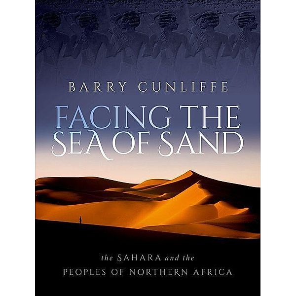 Facing the Sea of Sand, Barry Cunliffe