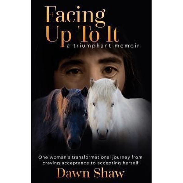 Facing Up to It / Facing Up to It, Dawn Shaw