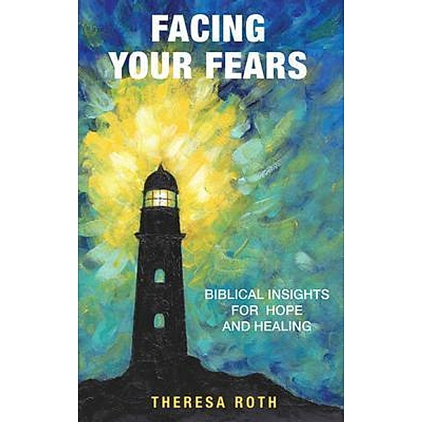 Facing Your Fears, Theresa Roth