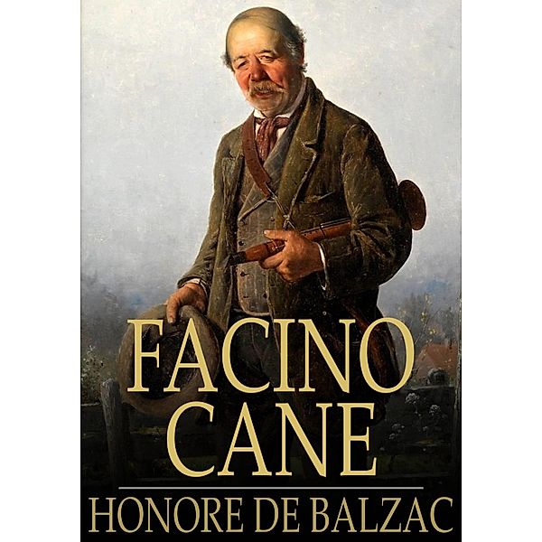 Facino Cane / The Floating Press, Honore de Balzac