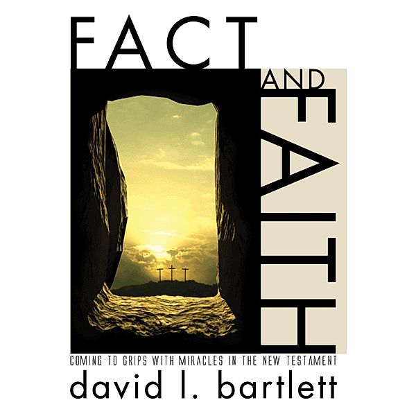 Fact and Faith, David L. Bartlett