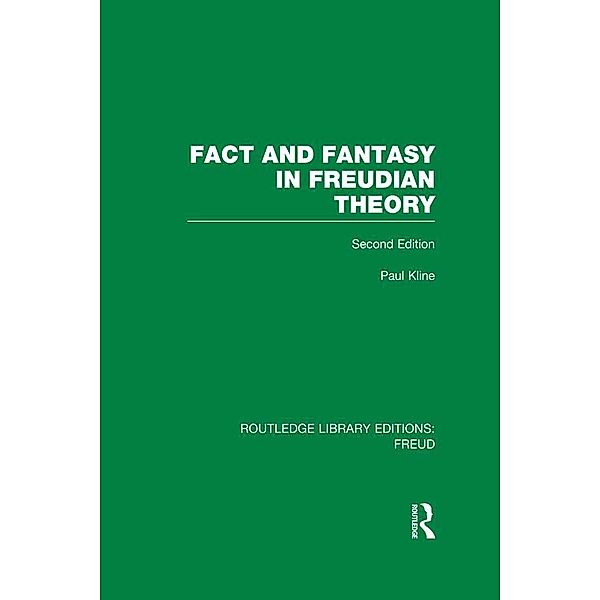 Fact and Fantasy in Freudian Theory (RLE: Freud), Paul Kline
