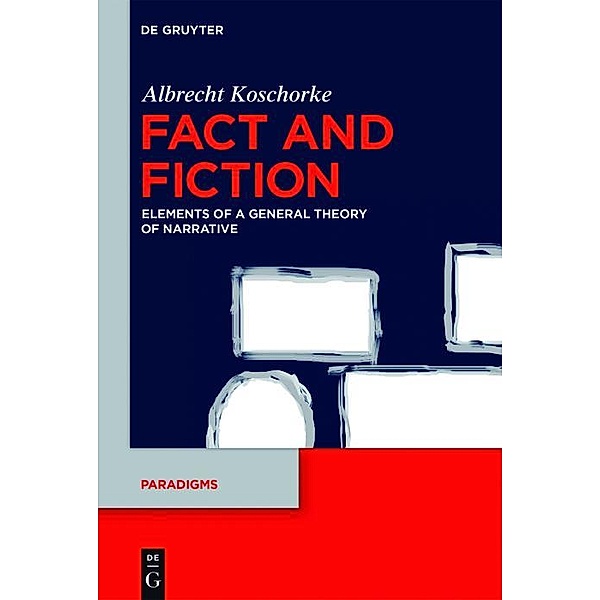Fact and Fiction / Paradigms Bd.6, Albrecht Koschorke