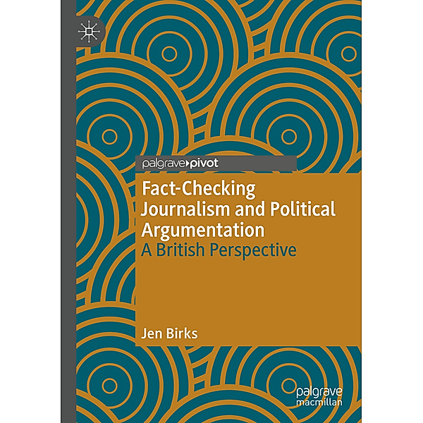 Fact-Checking Journalism and Political Argumentation, Jen Birks