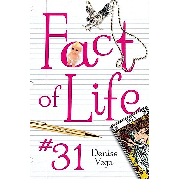 Fact of Life #31, Denise Vega