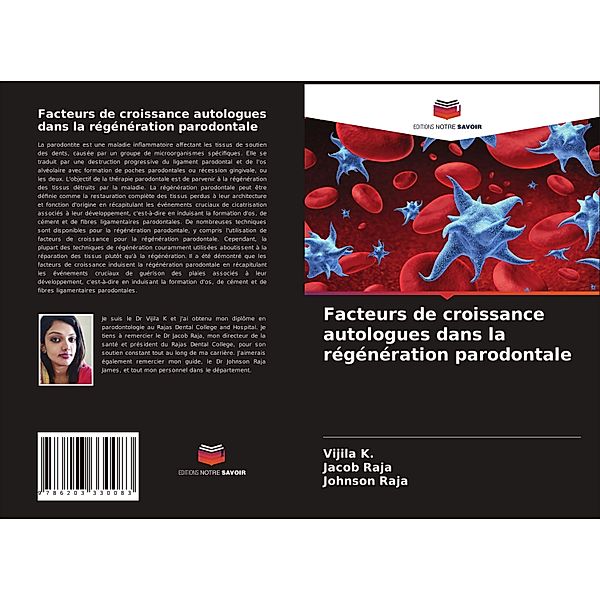 Facteurs de croissance autologues dans la régénération parodontale, Vijila K., Jacob Raja, Johnson Raja
