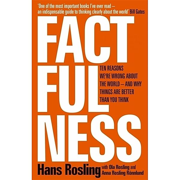 Factfulness, Hans Rosling, Ola Rosling, Anna Rosling Rönnlund