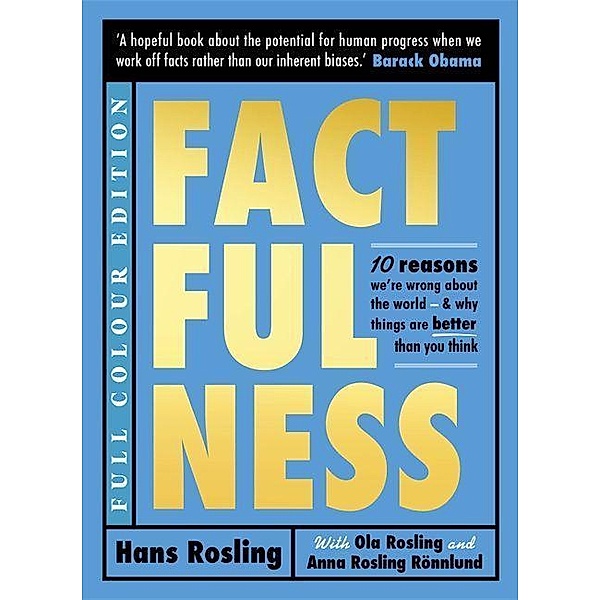 Factfulness Illustrated, Hans Rosling, Ola Rosling, Anna Rosling Rönnlund