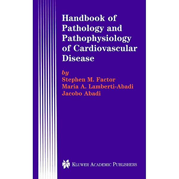 Factor, S: HANDBK OF PATHOLOGY & PATHOPHY, Stephen M. Factor, Maria A. Lamberti-Abadi, Jacobo Abadi