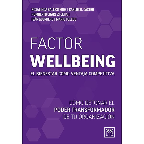 Factor Wellbeing, Rosalinda Ballesteros, Carlos G. Castro, Humberto Charles-Leija, Iván Guerrero, Mario Toledo