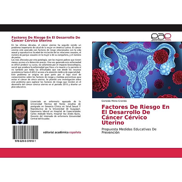 Factores De Riesgo En El Desarrollo De Cáncer Cérvico Uterino, Gonzalo Mena Granda