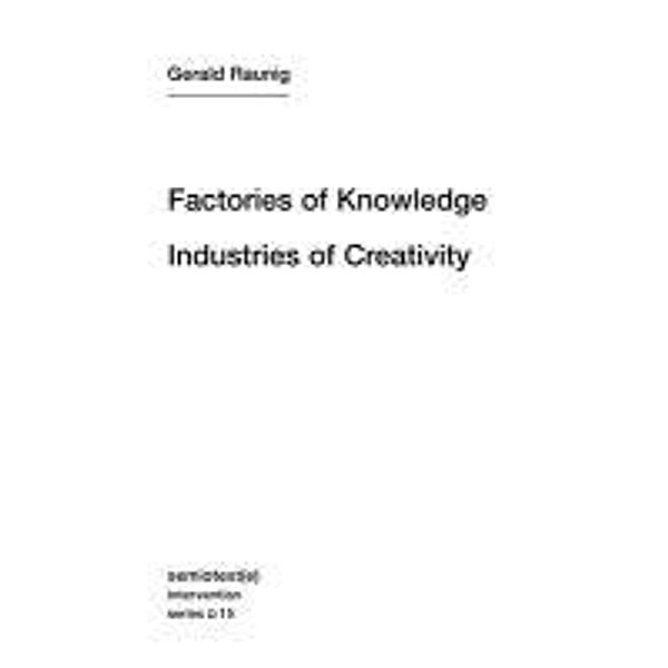 Factories of Knowledge, Industries of Creativity, Gerald Raunig