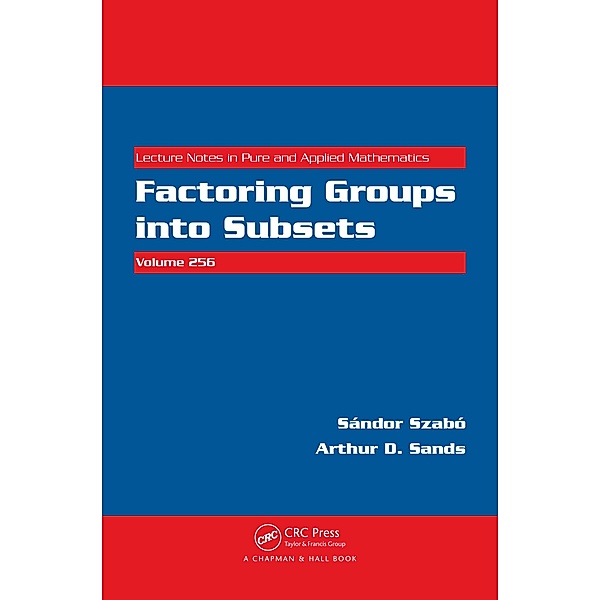 Factoring Groups into Subsets, Sandor Szabo, Arthur D. Sands