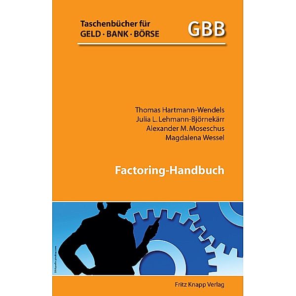 Factoring-Handbuch, Thomas Hartmann-Wendels, Alexander M. Moseschus, Magdalena Wessel, Julia L. Lehmann-Björnekärr