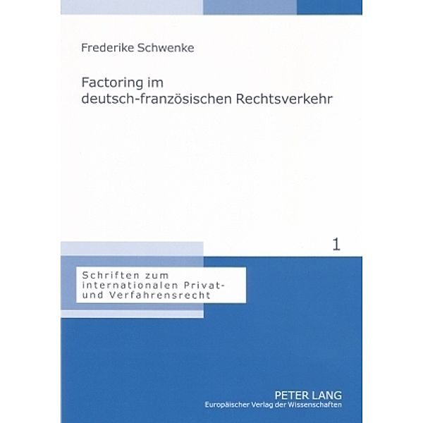 Factoring im deutsch-französischen Rechtsverkehr, Frederike Schwenke