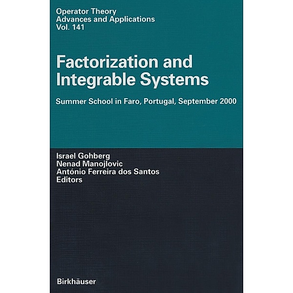 Factorization and Integrable Systems / Operator Theory: Advances and Applications Bd.141