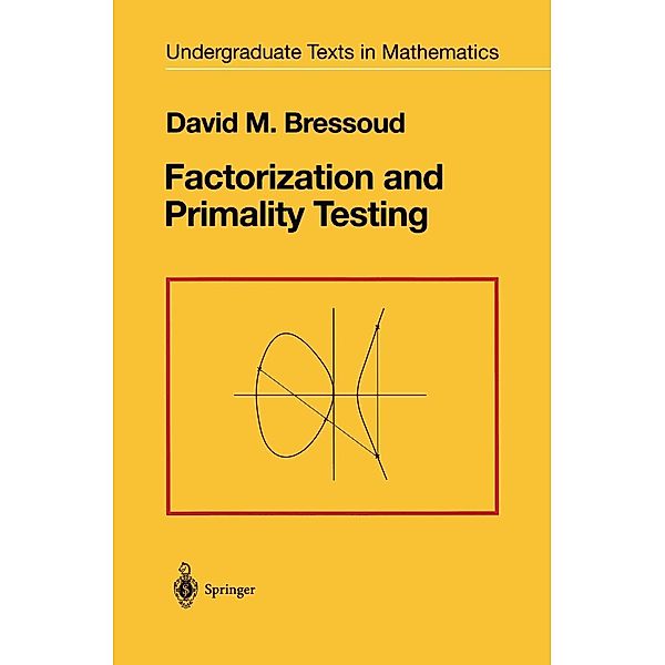 Factorization and Primality Testing / Undergraduate Texts in Mathematics, David M. Bressoud