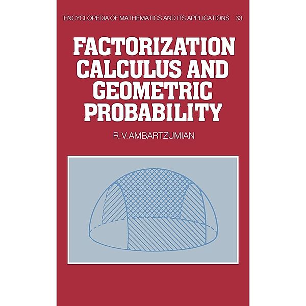 Factorization Calculus and Geometric Probability, R. V. Ambartzumian, Ambartzumian R. V.