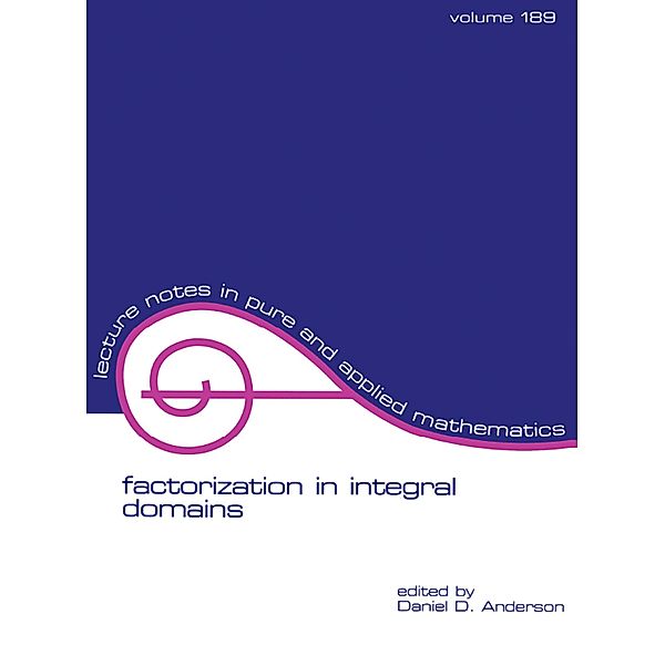 Factorization in Integral Domains, Daniel Anderson