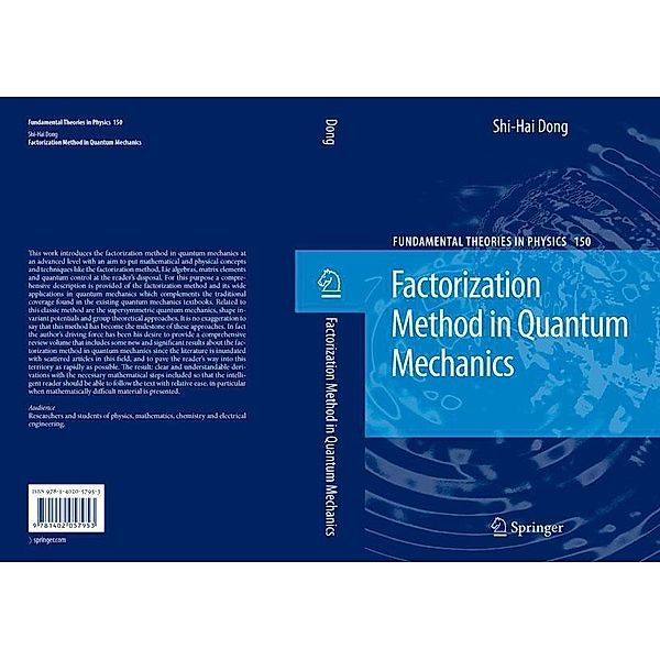 Factorization Method in Quantum Mechanics / Fundamental Theories of Physics Bd.150, Shi-Hai Dong