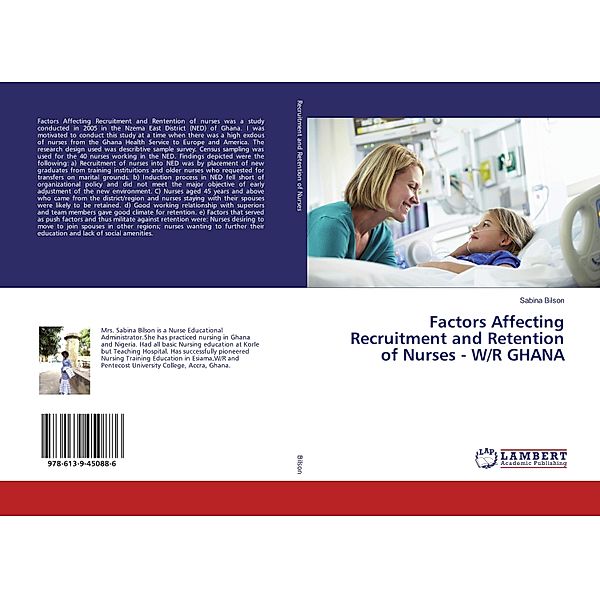 Factors Affecting Recruitment and Retention of Nurses - W/R GHANA, Sabina Bilson