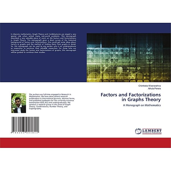 Factors and Factorizations in Graphs Theory, Chinthaka Weerarathna, Athula Perera