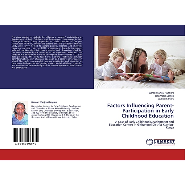 Factors Influencing Parent-Participation in Early Childhood Education, Hannah Wanjiku Kang'ara, John Victor Muthee, Samuel Kaniaru