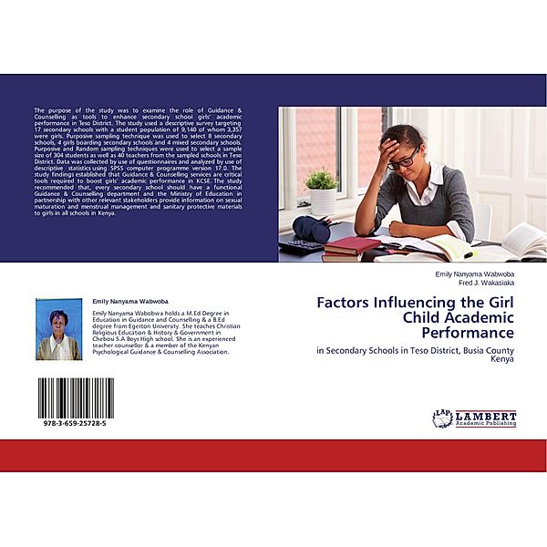 Factors Influencing the Girl Child Academic Performance, Emily Nanyama Wabwoba, Fred J. Wakasiaka
