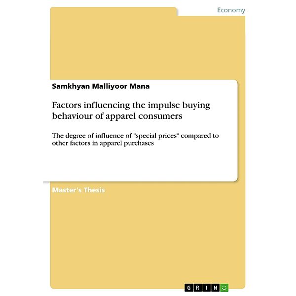 Factors influencing the impulse buying behaviour of apparel consumers, Samkhyan Malliyoor Mana