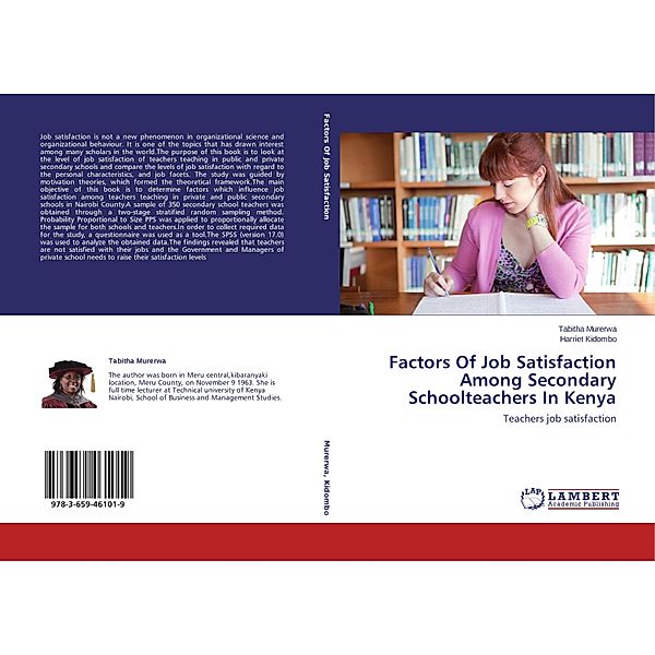 Factors Of Job Satisfaction Among Secondary Schoolteachers In Kenya, Tabitha Murerwa, Harriet Kidombo