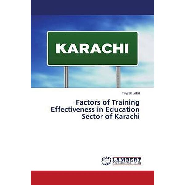 Factors of Training Effectiveness in Education Sector of Karachi, Tayyab Jalali