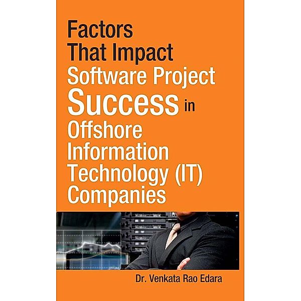 Factors That Impact Software Project Success in Offshore Information Technology (IT) Companies / Diamond Books, Venkata Rao Edara