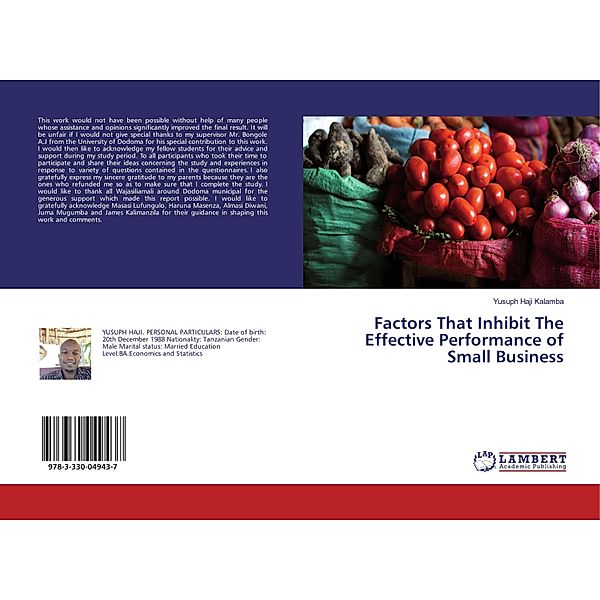 Factors That Inhibit The Effective Performance of Small Business, Yusuph Haji Kalamba