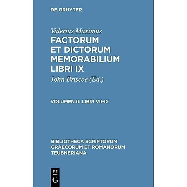 Factorum et dictorum memorabilium libri IX Volumen II / Bibliotheca scriptorum Graecorum et Romanorum Teubneriana, Valerius Maximus